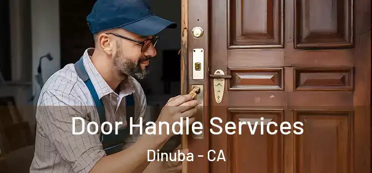 Door Handle Services Dinuba - CA