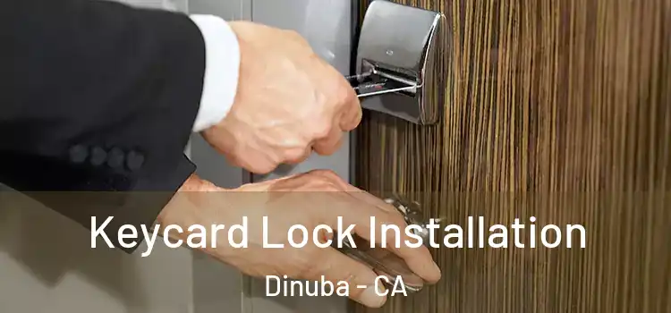 Keycard Lock Installation Dinuba - CA